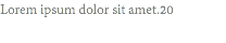 Lorem ipsum dolor sit amet.20