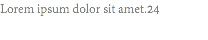 Lorem ipsum dolor sit amet.24
